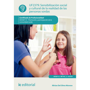 SENSIBILIZACIN SOCIAL Y CULTURAL DE LA REALIDAD DE LAS PERSONAS SORDAS UF2379