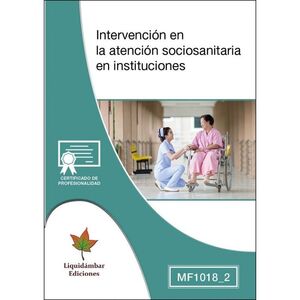 MF1018_2 INTERVENCIN EN LA ATENCIN SOCIOSANITARIA EN INSTITUCIONES