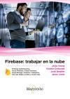 FIREBASE: TRABAJAR EN LA NUBE