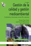 GESTIN DE LA CALIDAD Y GESTIN MEDIOAMBIENTAL. FUNDAMENTOS, HERRAMIENTAS, NORMAS ISO Y RELACIONES