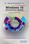 GUIA PRACTICA. WINDOWS 10 ANNIVERSARY UPDATE