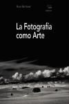 LA FOTOGRAFA COMO ARTE