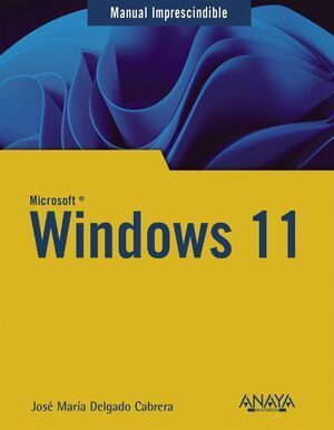 WINDOWS 11. MANUAL IMPRESCINDIBLE
