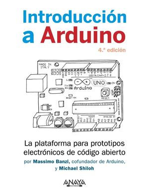 INTRODUCCIN A ARDUINO. 4.A EDICIN