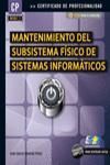 MF0957_2. MANTENIMIENTO DEL SUBSISTEMA FÍSICO DE SISTEMAS INFORMÁTICOS. CERTIFICADO PROFESIONALIDAD