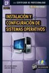 MF0219_2. INSTALACION Y CONFIGURACION DE SISTEMAS OPERATIVOS. CERTIFICADO DE PROFESIONALIDAD