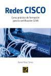 REDES CISCO. CURSO PRCTICO DE FORMACIN PARA LA CERTIFICACIN CCNA