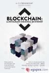 BLOCKCHAIN : LA REVOLUCIN INDUSTRIAL DE INTERNET