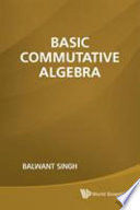 BASIC COMMUTATIVE ALGEBRA